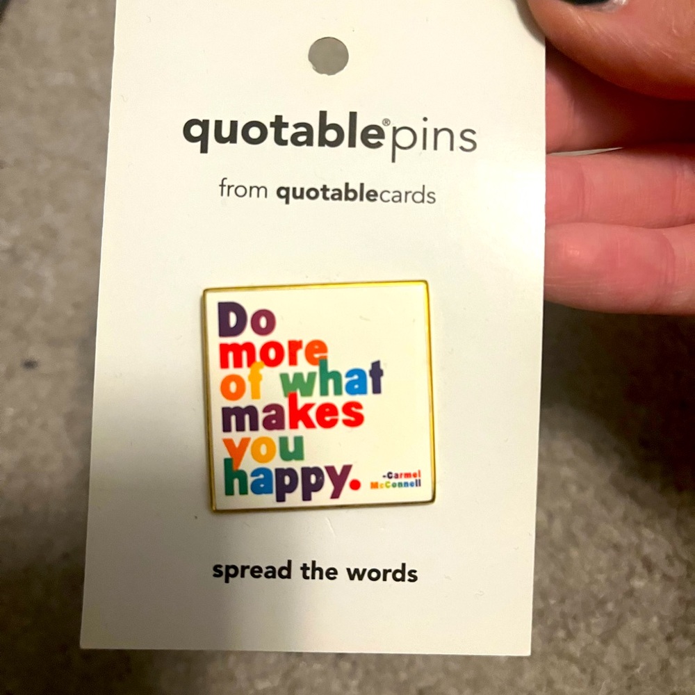 Do more of what makes you happy pin